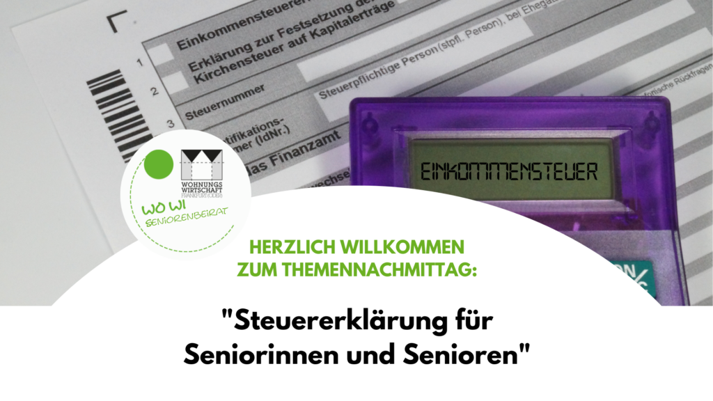 WOWI-Veranstaltungstipp: Steuererklärung für Senioren, dargestellt durch ein Formular und Taschenrechner mit Aufschrift Einkommensteuer.